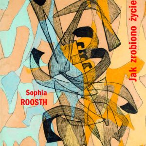 <b>Sophia Roosth,</b> <i>Syntetyczne. Jak zrobiono życie</i>