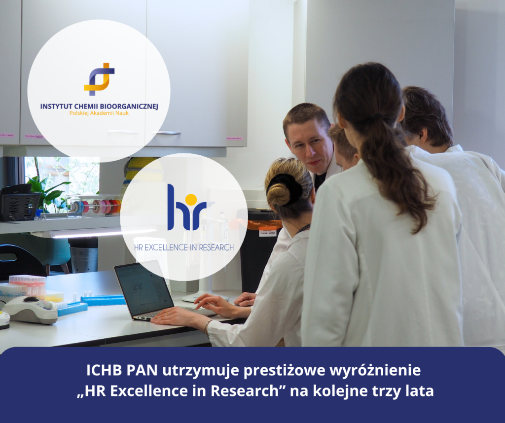 Logo ICHB PAN oraz Hr Excellence in Reaserch. Nagłówek: "ICHB PAN utrzymuje prestiżowe wyróżnienie «HR Excellence in Reserch» na kolejne trzy lata". W tle grupa naukowców podczas pracy.