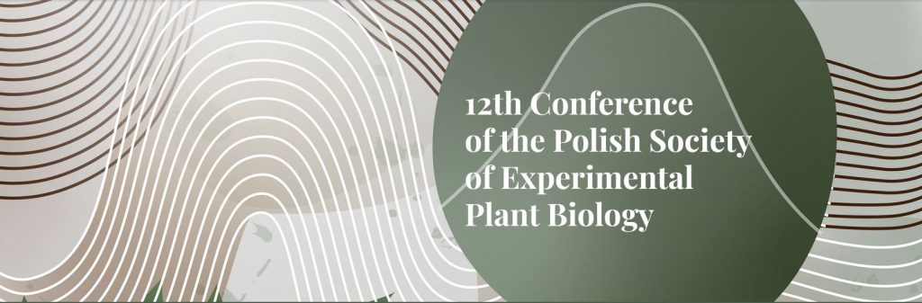 Plakat z napisem w języku angielskim XII Konferencja Polskiego Towarzystwa Biologii Eksperymentalnej Roślin 