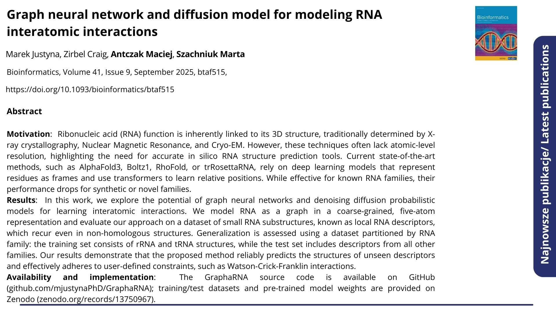  Najnowsze publikacje. Nagłówek: "Graph neural network and diffusion model for modeling RNA interatomic interactions". Autorzy:Marek Justyna, Zirbel Craig, Antczak Maciej, Szachniuk Marta  ENG: Latest publications. Headline: "Graph neural network and diffusion model for modeling RNA interatomic interactions". Authors:Marek Justyna, Zirbel Craig, Antczak Maciej, Szachniuk Marta