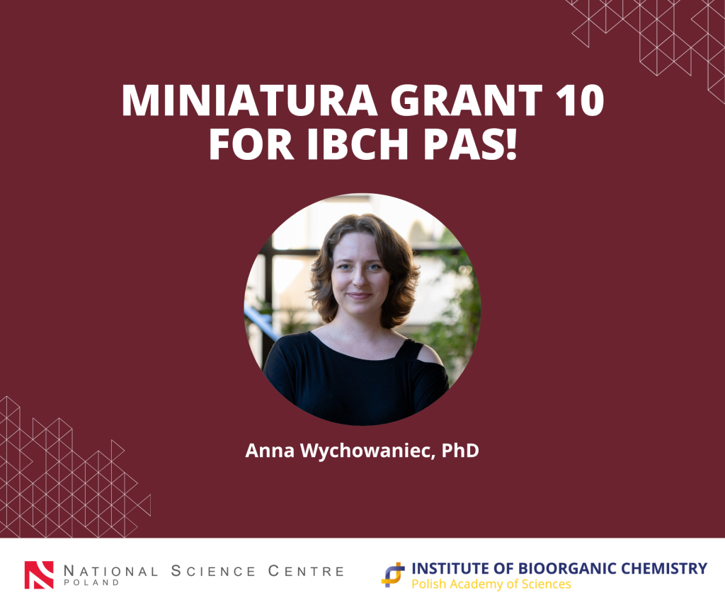An illustration captioned ‘MINIATURA 10 Grant for the IBCH PAS’. Below is a portrait photograph of Anna Wychowaniec