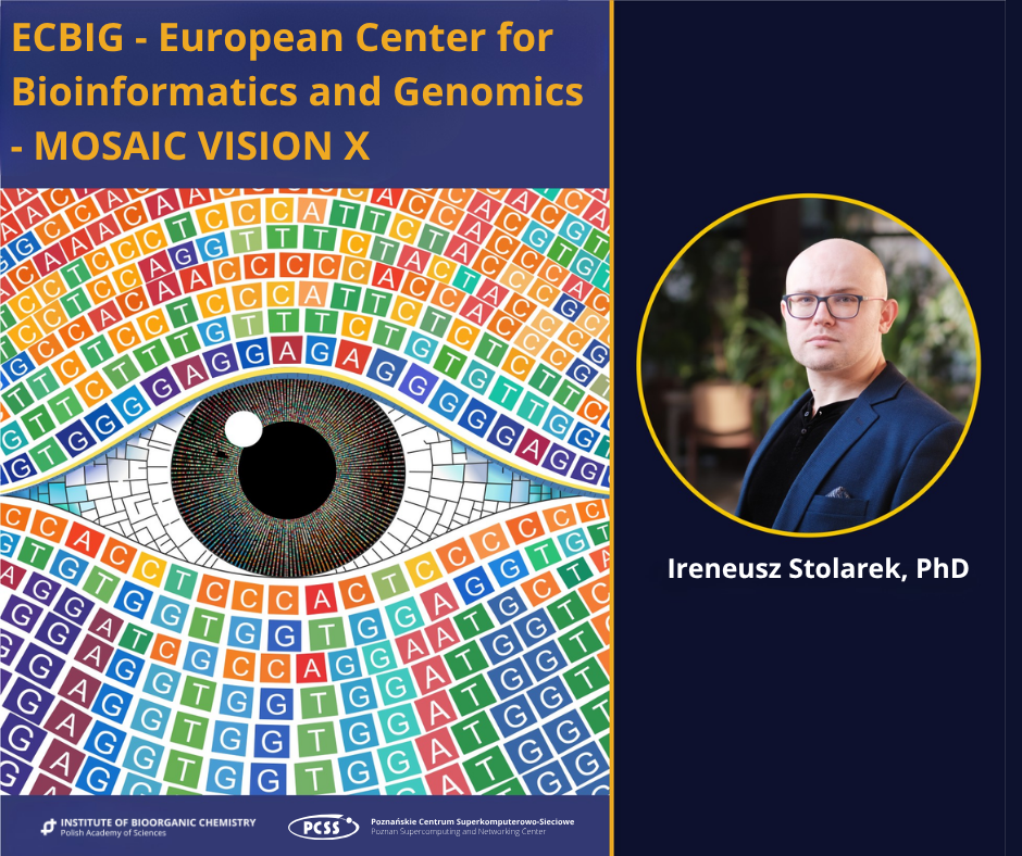 Promotional graphic for ECBiG - European Center for Bioinformatics and Genomics - MOSAIC VISION X. The left side features an eye graphic with a DNA sequence iris and institutional logos, while the right side shows a portrait of Ireneusz Stolarek, PhD.